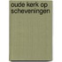 Oude kerk op scheveningen