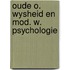 Oude o. wysheid en mod. w. psychologie