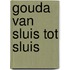 Gouda van sluis tot sluis