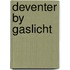 Deventer by gaslicht