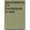 Geschiedenis v.h. humanisme in ned. by Anton Constandse