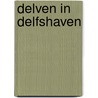 Delven in delfshaven by Herman Romer