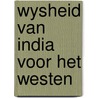 Wysheid van india voor het westen door Sanjaya