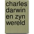 Charles darwin en zyn wereld