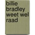 Billie bradley weet wel raad