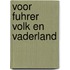 Voor fuhrer volk en vaderland