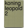 Koning leopold 2 door Smit