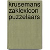 Krusemans zaklexicon puzzelaars by Schipper