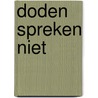 Doden spreken niet by Brakel