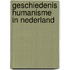 Geschiedenis humanisme in nederland
