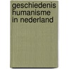 Geschiedenis humanisme in nederland door Constandse