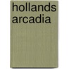 Hollands arcadia door Rademaker