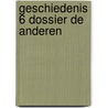 Geschiedenis 6 dossier de anderen door Richard Adams