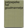 Patjoepelke het goudmannetje by Yvonne Waegemans
