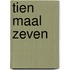 Tien maal zeven