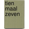 Tien maal zeven by Wilderode
