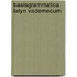 Basisgrammatica latyn vademecum