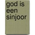 God is een sinjoor