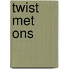Twist met ons by Dirk Van Bastelaere