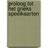 Proloog tot het grieks speelkaarten