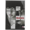 Bang by William Butler