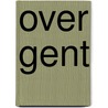 Over gent by Keyzer