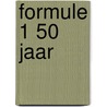 Formule 1 50 jaar by Unknown