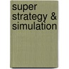 Super strategy & simulation door Onbekend