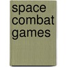 Space Combat Games by Unknown