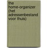 The home-organizer (het adressenbestand voor thuis) by Unknown