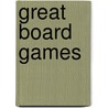 Great board games by Unknown
