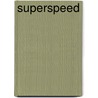 Superspeed door Onbekend