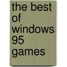 The best of Windows 95 games by Unknown