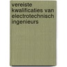 Vereiste kwalificaties van electrotechnisch ingenieurs door A.S.R. van der Linden