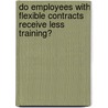 Do employees with flexible contracts receive less training? by N. Jonker