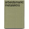 Arbeidsmarkt Metalektro by J. van Loo