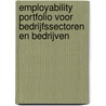 Employability portfolio voor bedrijfssectoren en bedrijven by J. Sanders