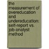The measurement of overeducation and undereducation: self-report vs. Job-Analyst method