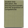 Student time allocation, the learning environment and the acquisition of competencies by H. Heijke