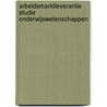 Arbeidsmarktleverantie studie onderwijswetenschappen by R.K.W. van der Velden