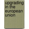 Upgrading in the European Union by A. de Grip