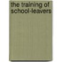 The training of school-leavers
