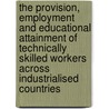 The provision, employment and educational attainment of technically skilled workers across industrialised countries door J. van Loo