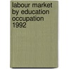 Labour market by education occupation 1992 door Grip