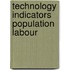 Technology indicators population labour