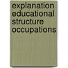 Explanation educational structure occupations door Onbekend