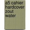 A5 cahier hardcover zout water door Marc van Dijk