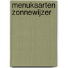 Menukaarten zonnewijzer door T. Schildkamp