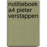 Notitieboek A4 Pieter Verstappen by P. Verstappen
