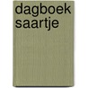 Dagboek Saartje door F. van Westering